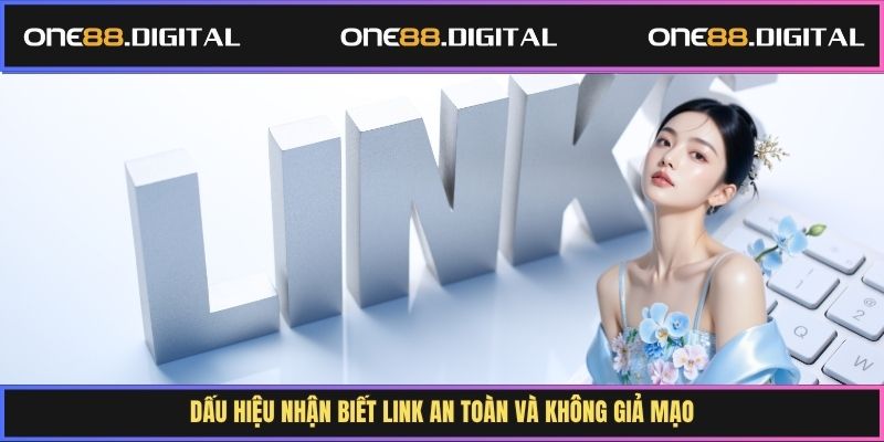 Dấu hiệu nhận biết link an toàn và không giả mạo