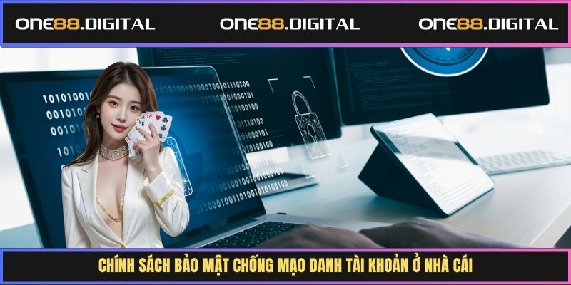 Chính sách bảo mật chống mạo danh tài khoản ở nhà cái