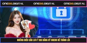 Những điều cần lưu ý khi đăng ký One88 để tránh lỗi