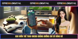 Kho môn thể thao One88 khủng không chỉ có bóng đá